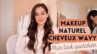 MON LOOK DE TOUS LES JOURS | MAKEUP NATUREL & ONDULATIONS WAVY |  Lauriane Villa