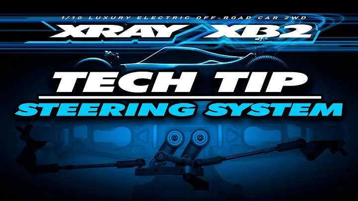 XRAY Tech Tip - XB2 Steering System