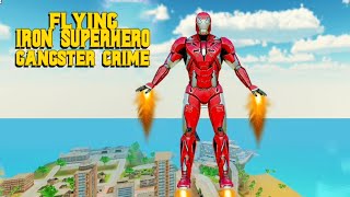 Game Iron Man Android | Flying Iron Superhero Gangster Crime Simulator | Gameplay screenshot 1