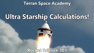 Rocket Science! Ultra Starship Calculations