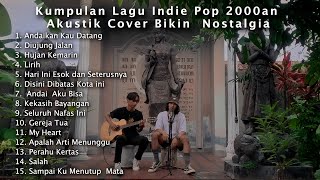Kumpulan Lagu Indie Pop 2000 an Akustik Cover Bikin Nostalgia