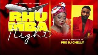 RHUMBA FLIGHT MIXTAPE - PRO DJ CHELLY (ft FAYA TESS, MADILU, FERRE GOLLA, FALLY IPUPA ETC)