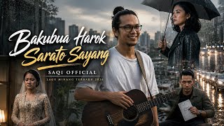 Bakubua Harok Sarato Sayang - Saqi Official