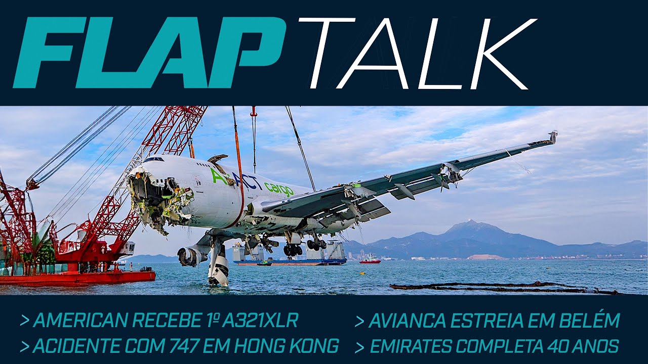 Novo estúdio da Flap, Acidente com 747 em Hong Kong, AMERICAN recebe 1º A321XLR, e mais!