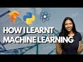 How I Got Started With Machine Learning AND What You Can Learn From Me.