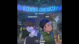 OJ Reambillo X AKI03 - BLUE AGAIN