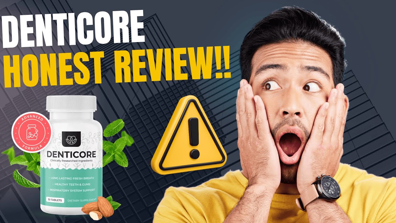 DENTICORE ⚠️ Real Reviews & Shocking Side Effects! | 🚨 Must Watch Before You Buy Denticore?
