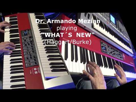"WHAT´S NEW"  (Haggart /Burke) Dr. Armando Mezian on keys - jazz -  Cd101.9