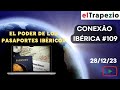 Conexão Ibérica (28/12/23 - Congreso Estudios sobre la Raya; Tapices Pastrana; pasaportes ibéricos)