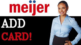 How To Add EBT Snap Card To Meijer App (2025)