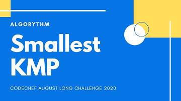 Smallest KMP (SKMP) - CodeChef August Long challenge 2020 Solution (With Code Provided)