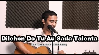 Dilehon do tu au sada talenta - Iwan Fheno ( Cover ) || Cipt. posther Sihotang