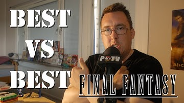 Best vs Best - Final Fantasy VI vs Final Fantasy VII
