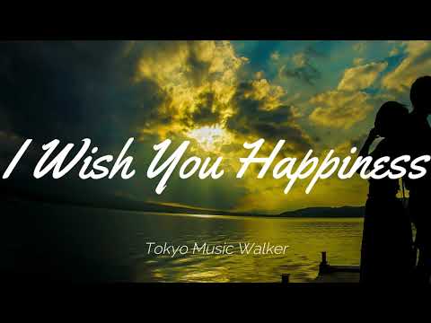 Tokyo Music Walker - I Wish You Happiness