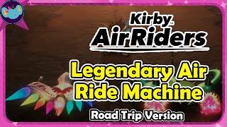 Legendary Air Ride Machine (Road Trip Version) || Kirby Air Riders OST