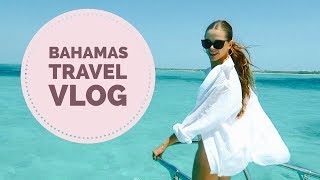 Bahamas Travel Diary | Vlog | 2017
