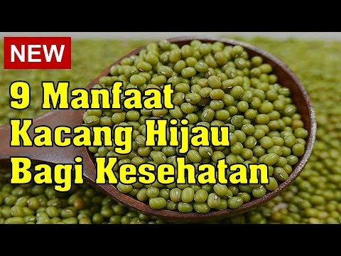 Video: Kacang Hijau: 10 Manfaat Mengesankan + Nutrisi