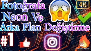 Fotoğrafa Neon Efekti Ekleme Ve Arka Plan Değiştirme - 2020 - Pics Art,Eraser