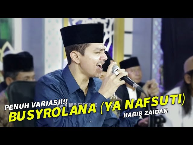 NEW BUSYROLANA (YA NAFSUTI) - HABIB ZAIDAN BIN YAHYA - HADRAH SEKAR LANGIT LIVE MOJOSONGO class=