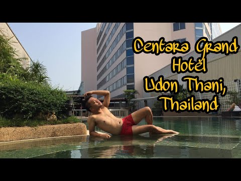 CENTARA GRAND HOTEL UDON THANI | Budget Hotels in Thailand