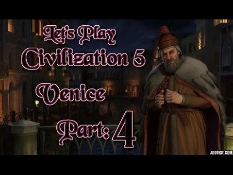 Download Part 4: Let's Play Civilization 5, Brave New World, Venice