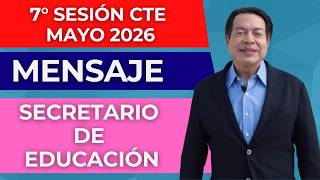 MENSAJE Secretario Educación Mario Delgado Séptima sesión CTE Mayo 2026