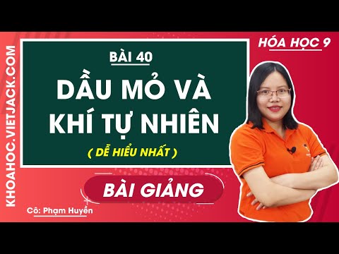 Video Dầu mỏ và khí thiên nhiên - Bài 40 - Hóa học 9 - Cô... - YouTube