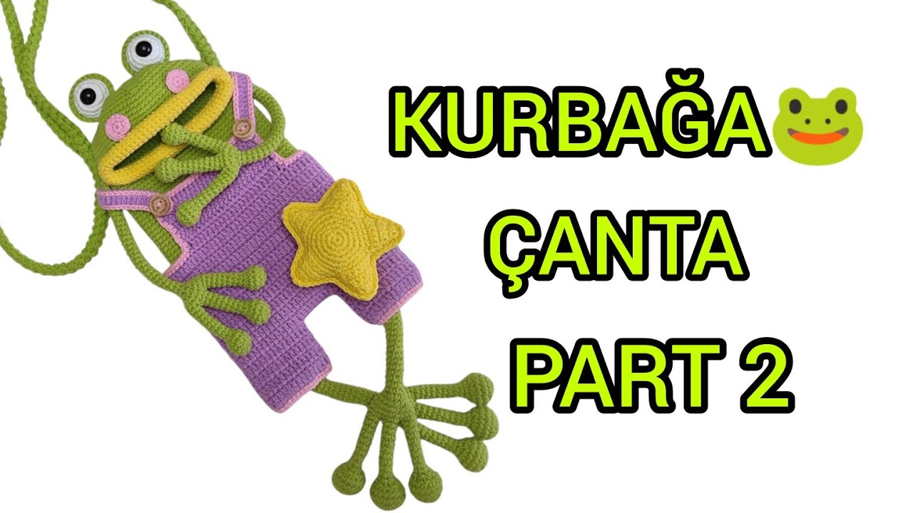 AMİGURUMİ KURBAĞA ÇANTA TARİFİ PART 2