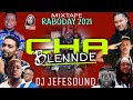 Mixtape raboday 2021 cha blennde by dj jefe sound gdolph vag lavi  team madada  black mayco