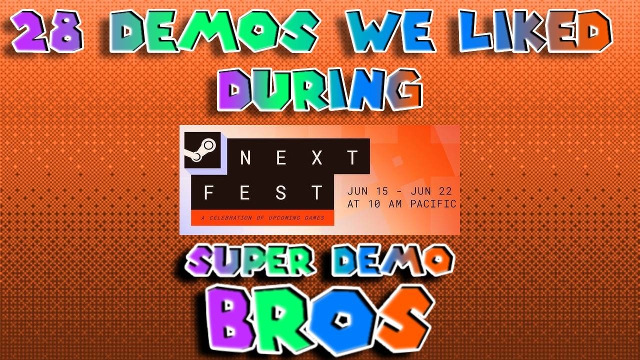28 Games We Enjoyed During Steam Next Fest June 26 - Super Demo Bros