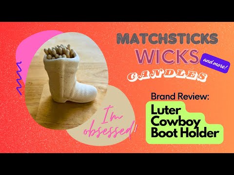 Luter Brand! Giddy Up & Light Up! The Cutest Cowboy Boot Match Holder!