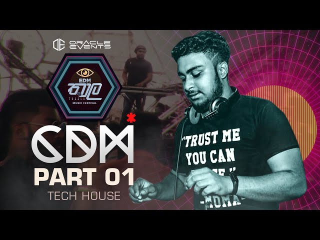 Oracle Events EDM තාල Thaala | CDM Tech House Techno Mix | Sri Lankan EDM | SL EDM Family class=