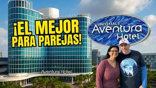 Guía Aventura Hotel Universal | Todo lo que Necesitas Saber Antes de Reservar