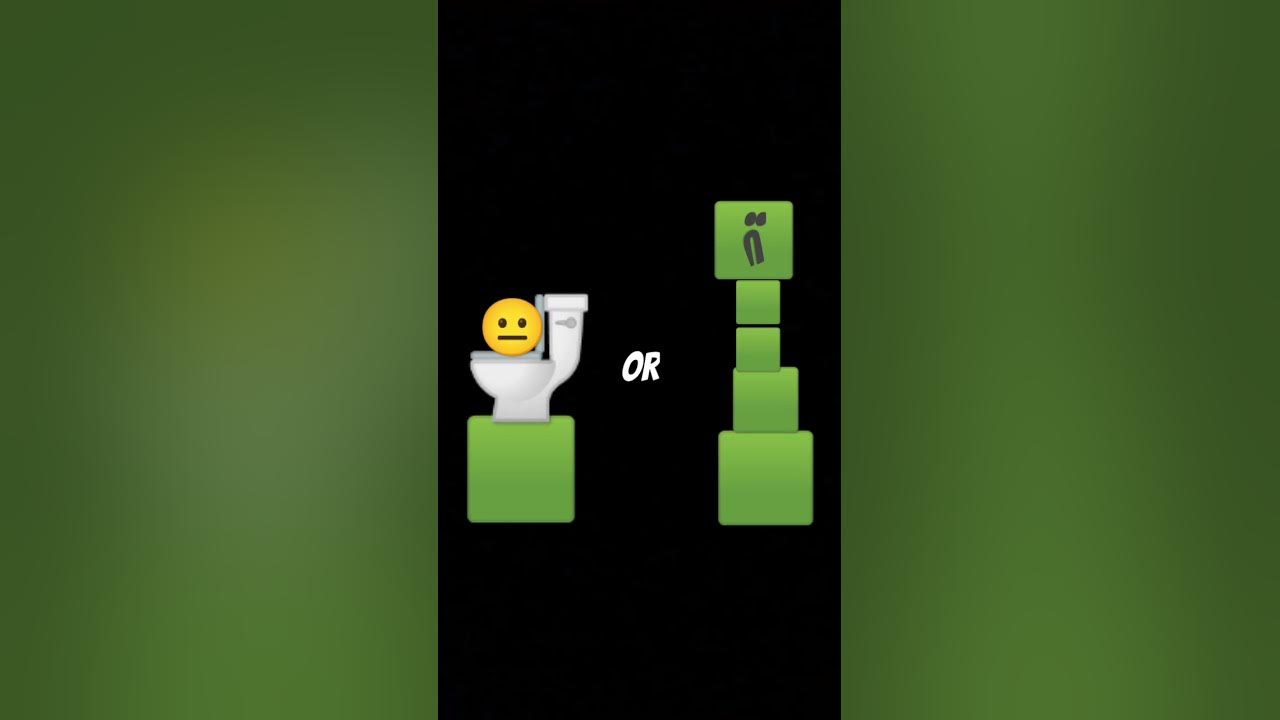 skibidi toilet or creeper YouTube