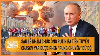 Toàn cảnh thế giới: Sau lễ nhậm chức ông Putin có kế hoạch 