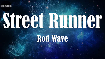 Rod Wave - Street Runner (Lyrics)