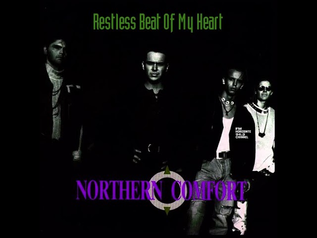 Northern Comfort - Restless Beat Of My Heart FM HORIZONTE 94.3