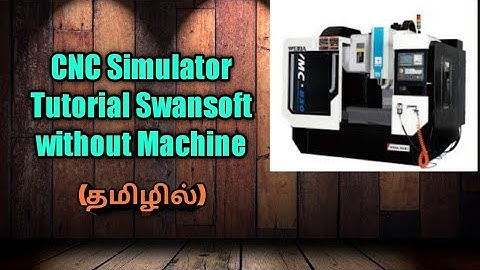 FANUC 18M CNC SIMULATOR TUTORIAL SWANSOFT OPERATING WITHOUT MACHINE