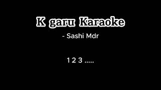 K Garu - John & the locals (Karaoke with Lyrics) K Garu - John & the locals (Karaoke with Lyrics)