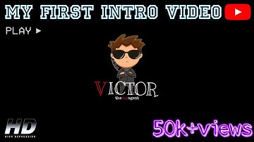 My first intro video 🔥| youtube intro | victor | #intro #editing #introvideo #youtubeintromaking ...