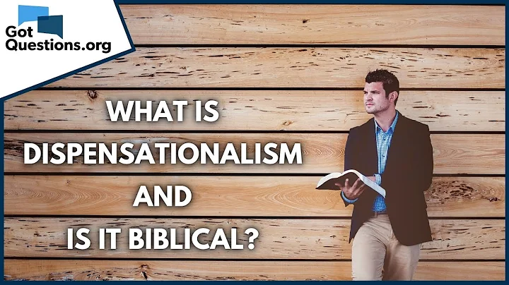 What is dispensationalism and is it biblical? | GotQuestions.org