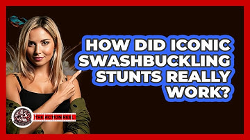 How Did Iconic Swashbuckling Stunts Really Work? - The Action Reel