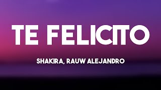 Te Felicito - Shakira, Rauw Alejandro {Lyrics Video} ⛩