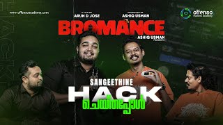 Hacker Sangeeth  | Bromance Malayalam Movie