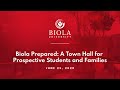 Biola Prepared: A Town Hall for Prospective Students and Families