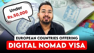 EUROPEAN COUNTRIES OFFERING DIGITAL NOMAD VISA | RS 50,000