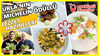 URLA’NIN LEZZET HAZİNELERİ (Michelin yıldızlı restoranlarda unutulmaz deneyim) - Hesaplar Senden 24