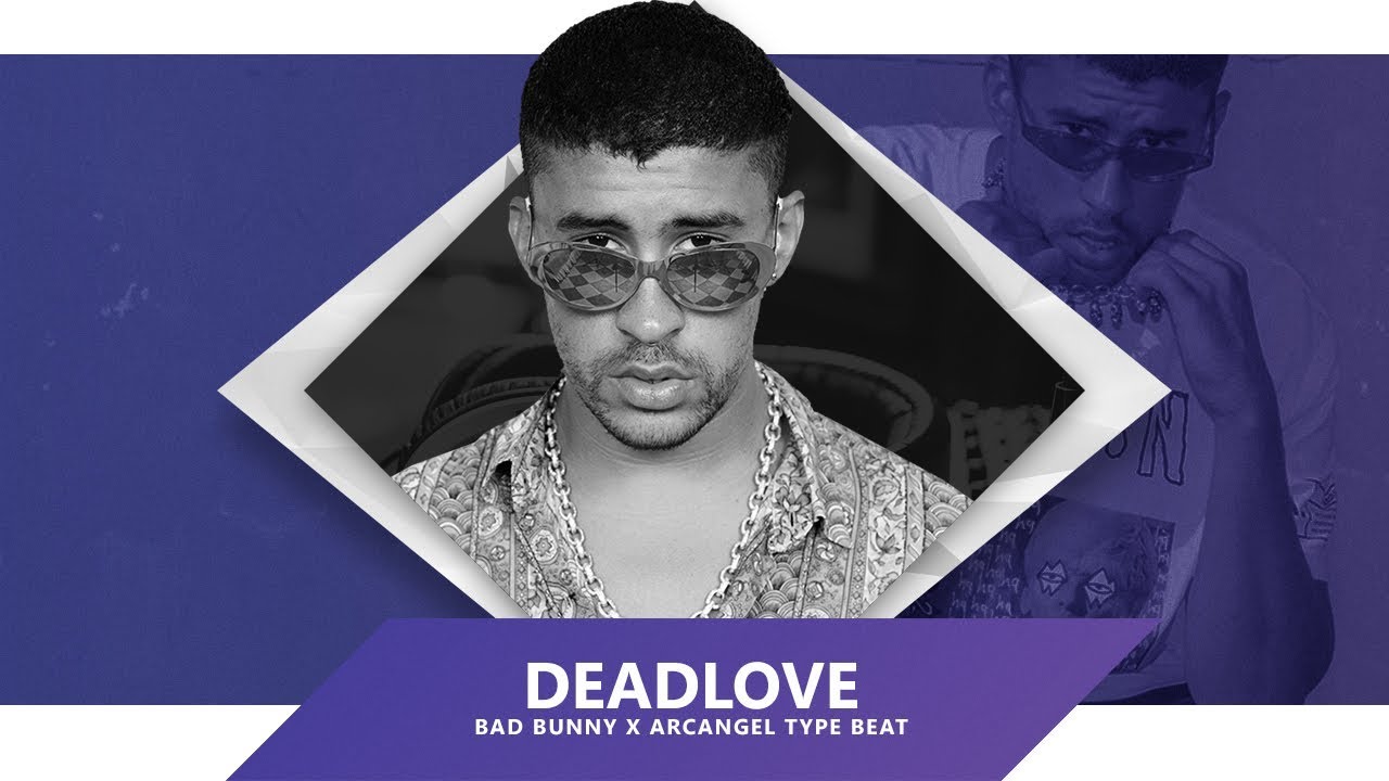 [FREE] "DEADLOVE" | Bad Bunny x Arcangel Type Beat