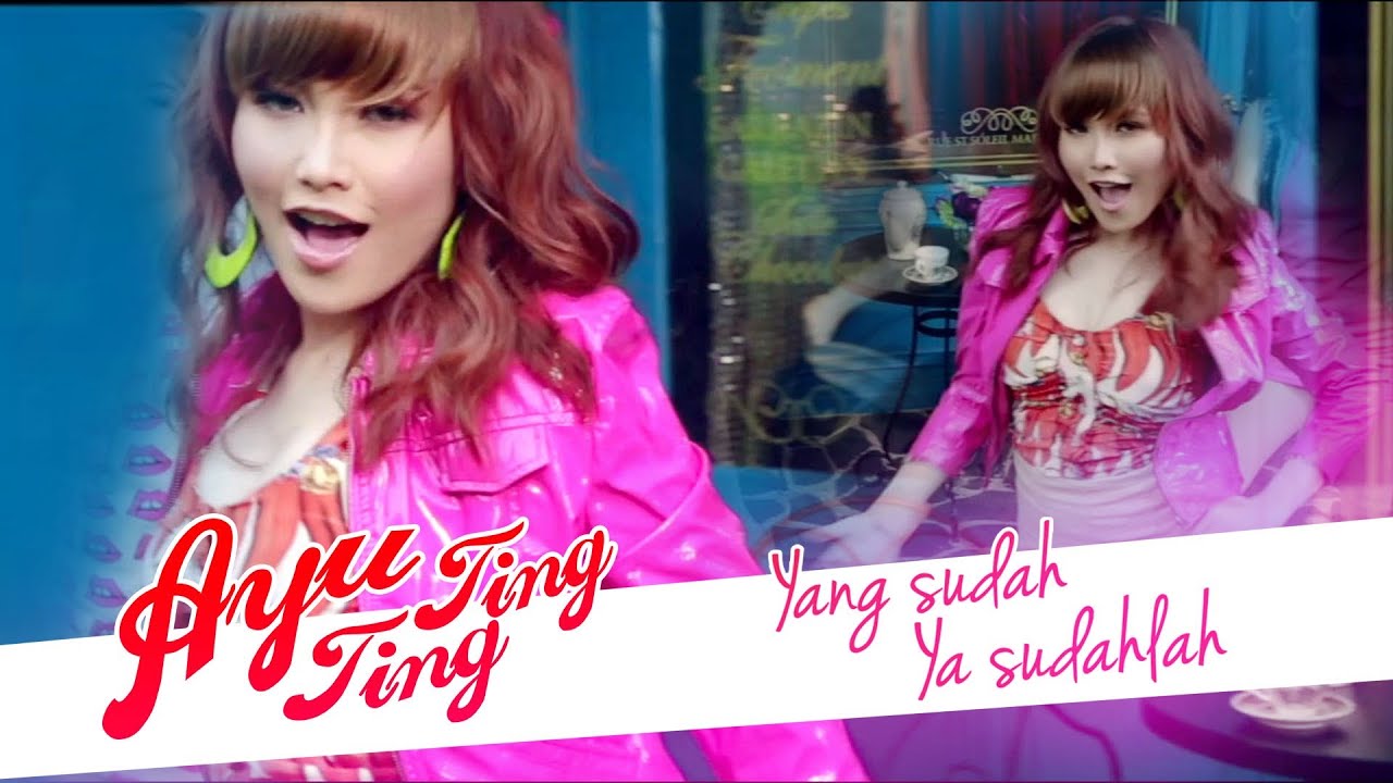 Ayu Ting Ting - Yang Sudah Ya Sudahlah [Official Music Video ...