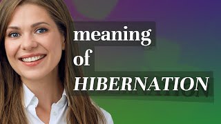 Hibernation | meaning of Hibernation